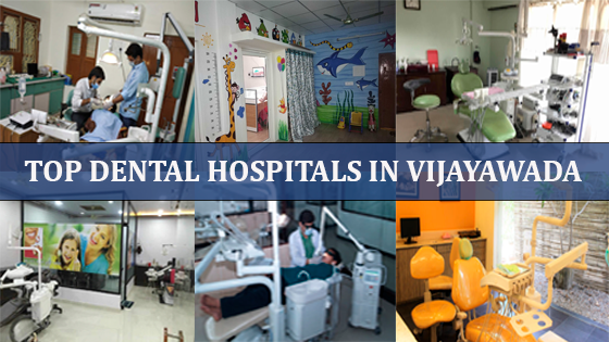 Top 10 dental hospitals in vijayawada