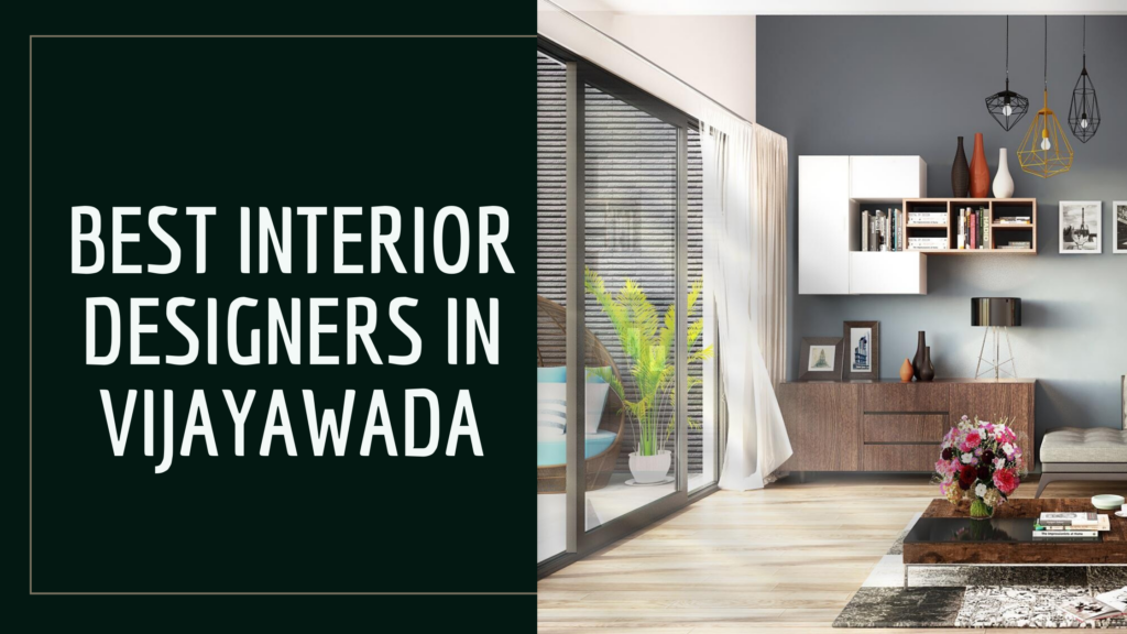 Best Interior Designers in vijayawada