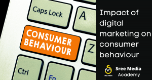 Impact of digital marketing on consumer behaviour