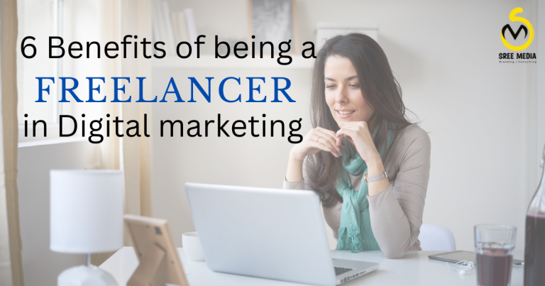 6 benefits of being a freelancer in digital marketing